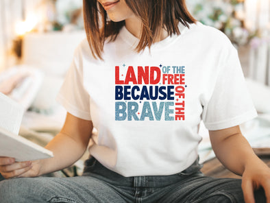 Land Of The Free Because Of The Brave